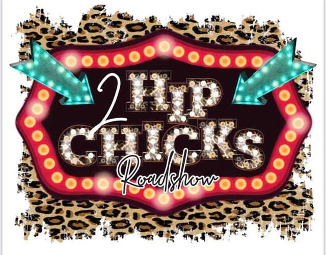 2 Hip Chicks Roadshow